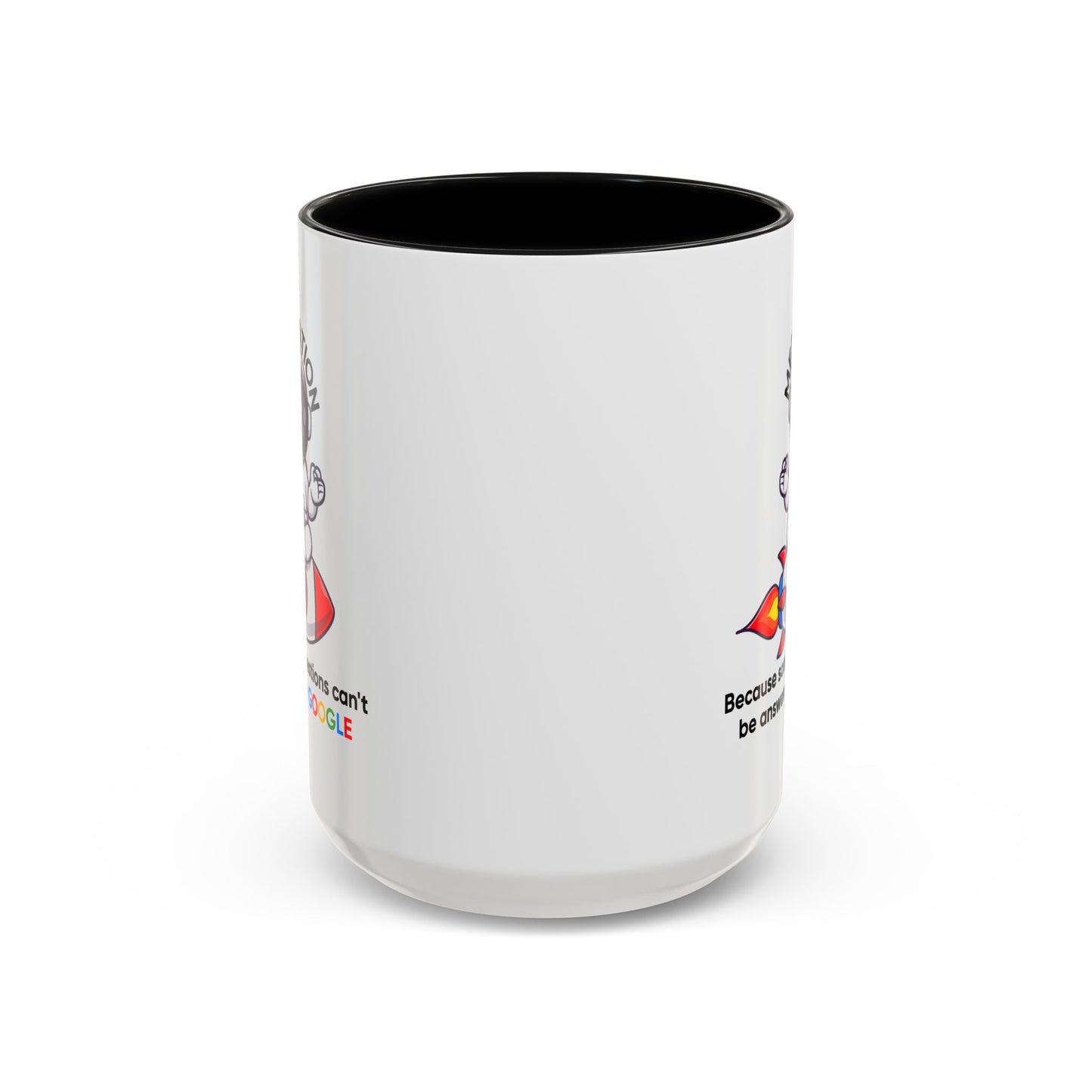 Humor Mug - Meditation Because Some Questions Can't Be Answered By Google
