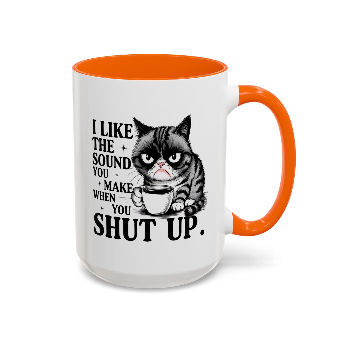 Humor Mug - I Like The Sound You Make