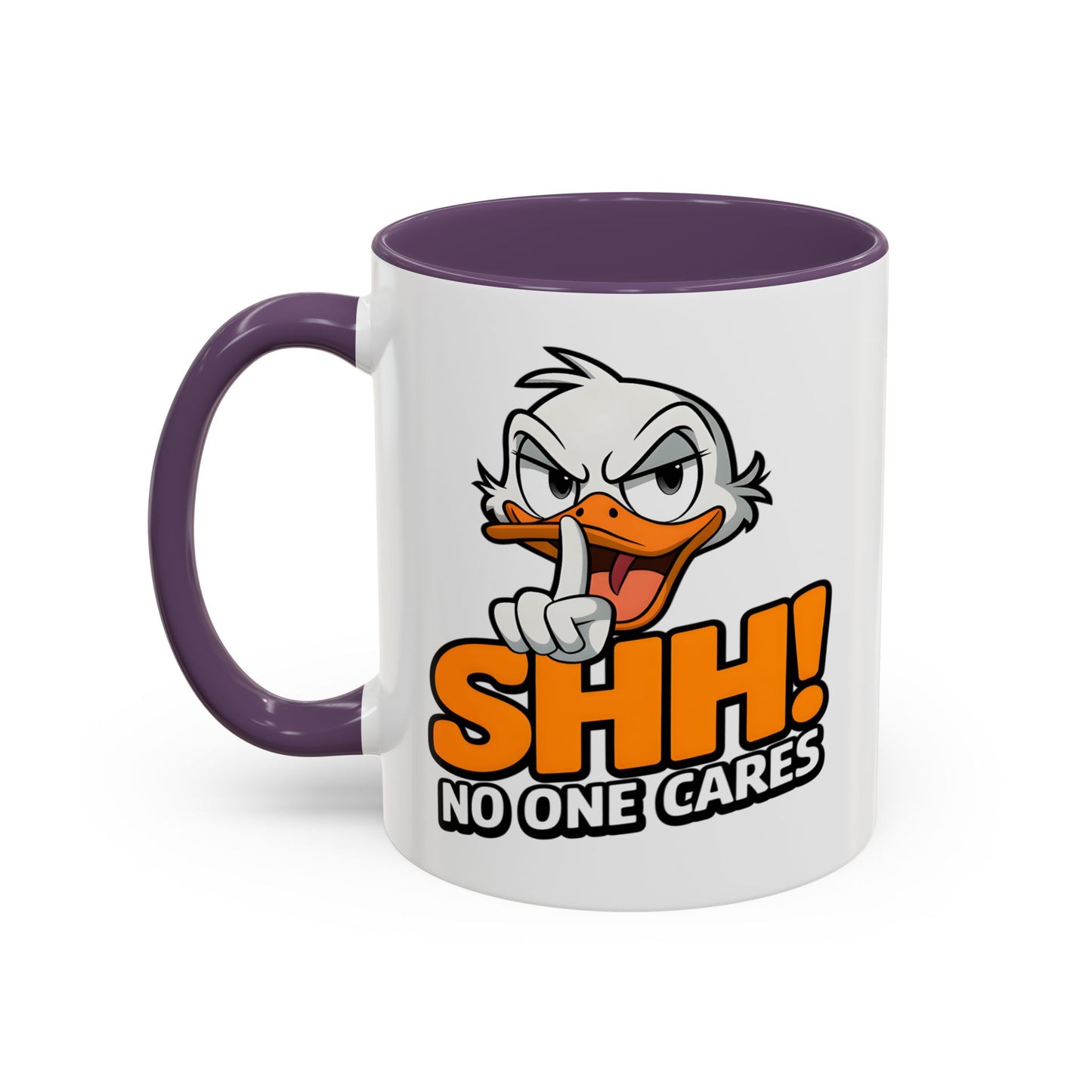 Humor Mug - SHH! No One Cares