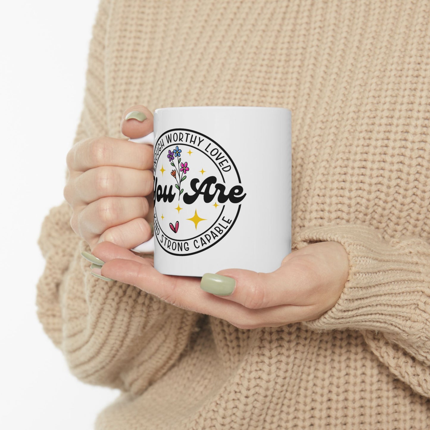 Motivation Mug - You Are Enough Worthy loved