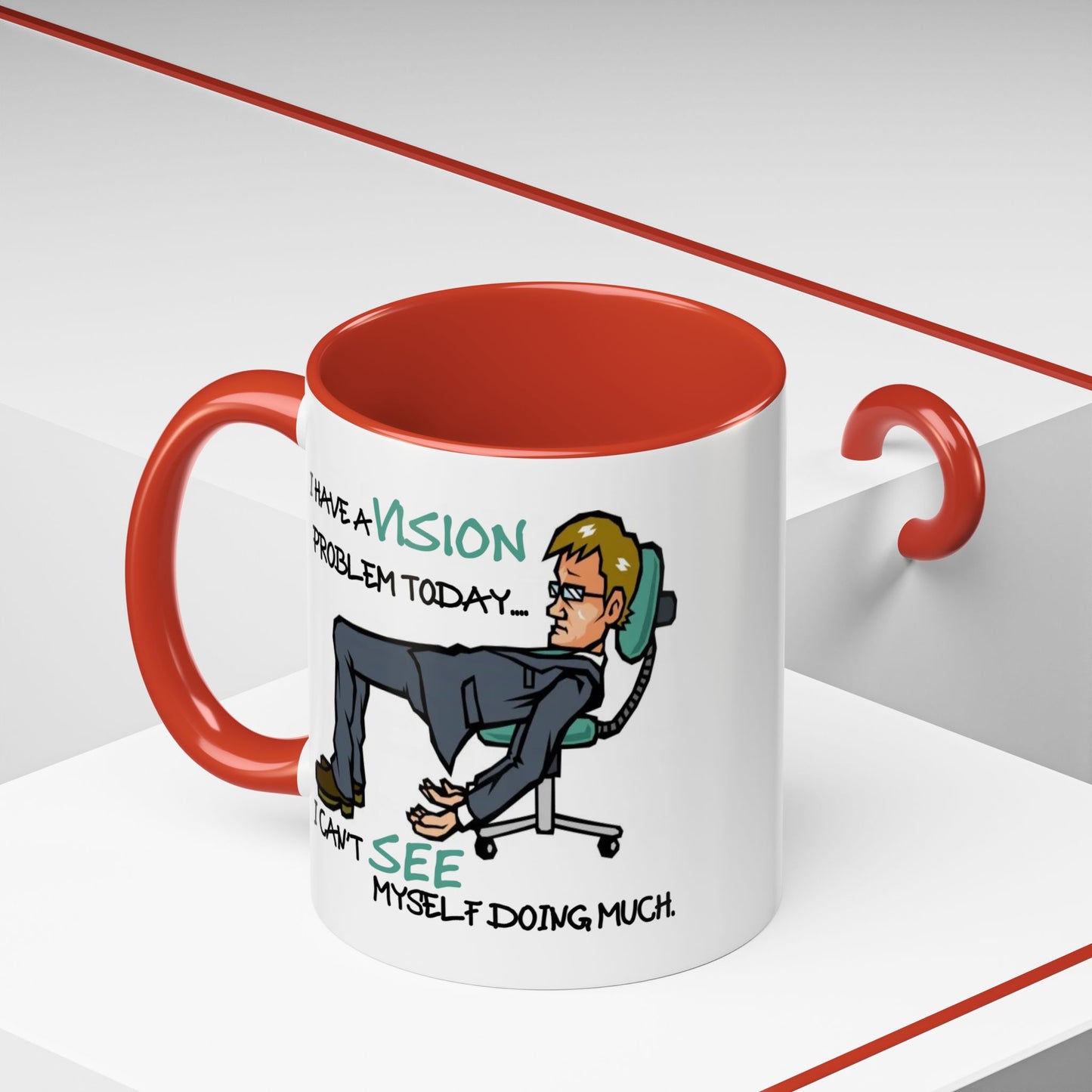 Humor Mug - I Have a Vision Problem