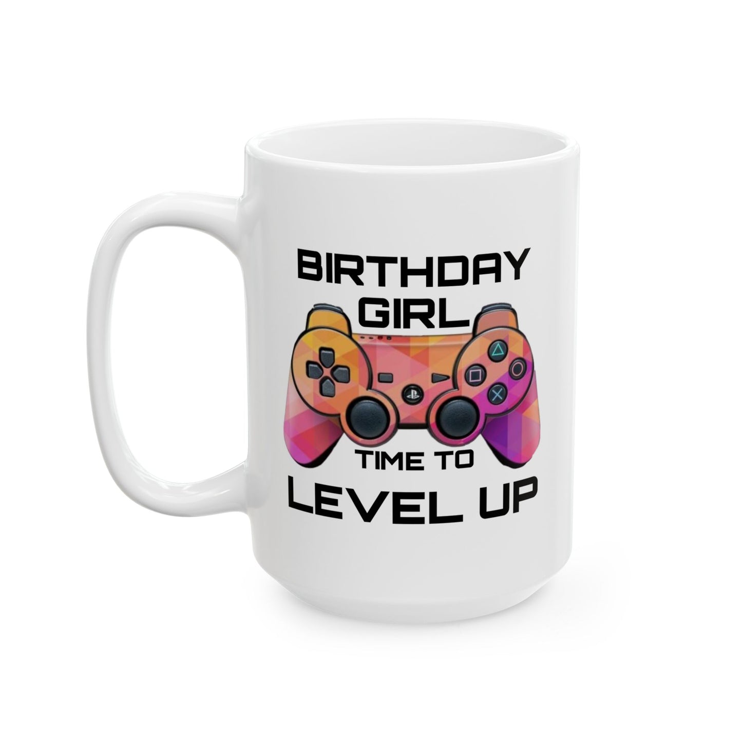 Birthday Mug - Birthday Girl Time to Level Up