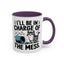 Animal Mug - I'll Be In Charge of The Mess
