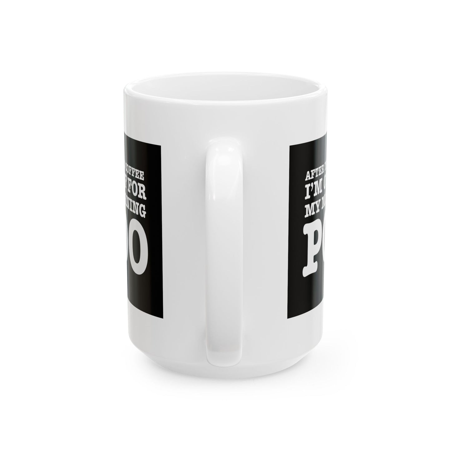 Humor Mug - After This Coffee