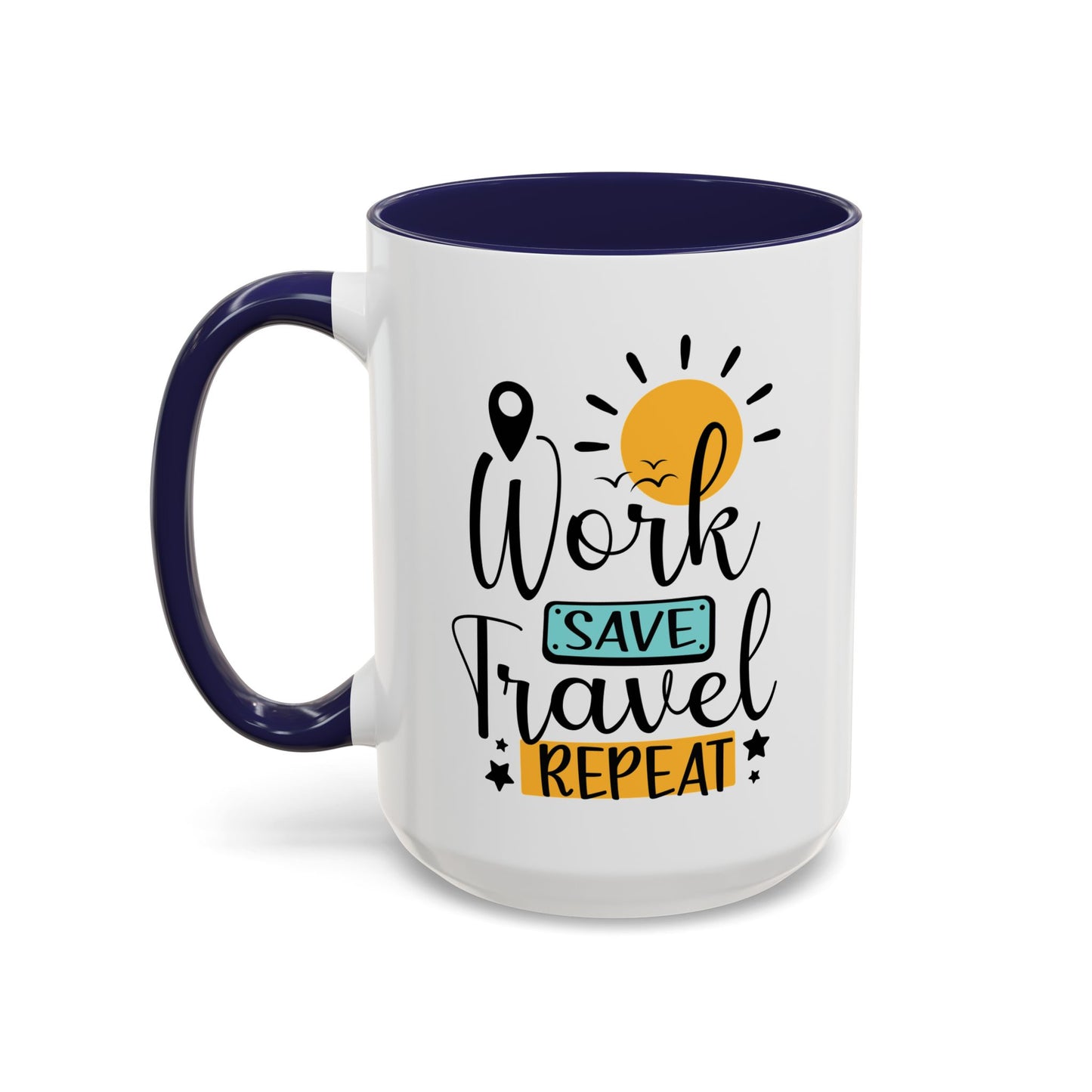 Adventure Mug - Work Save Travel Repeat