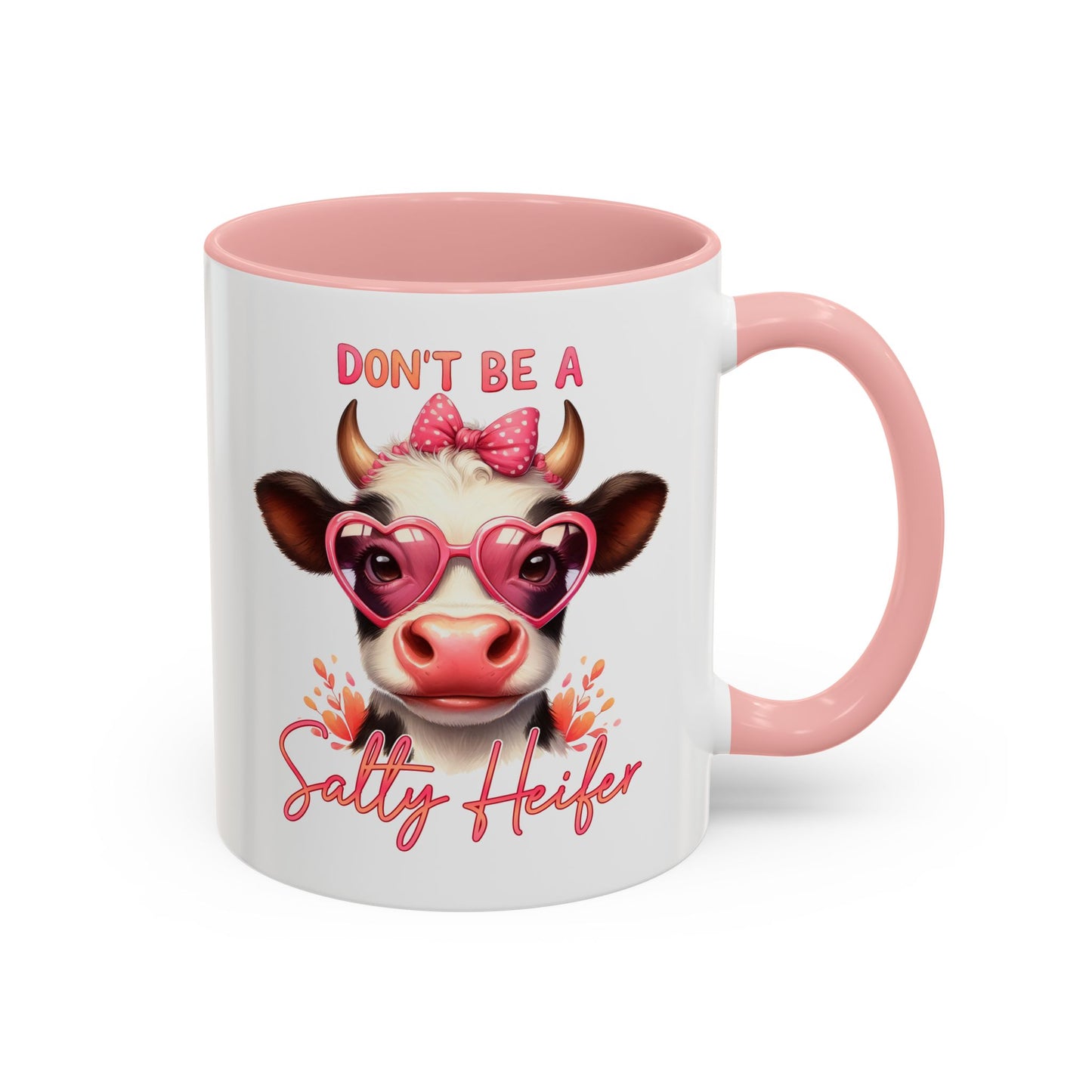 Humor Mug - Don't Be a Salty Heifer