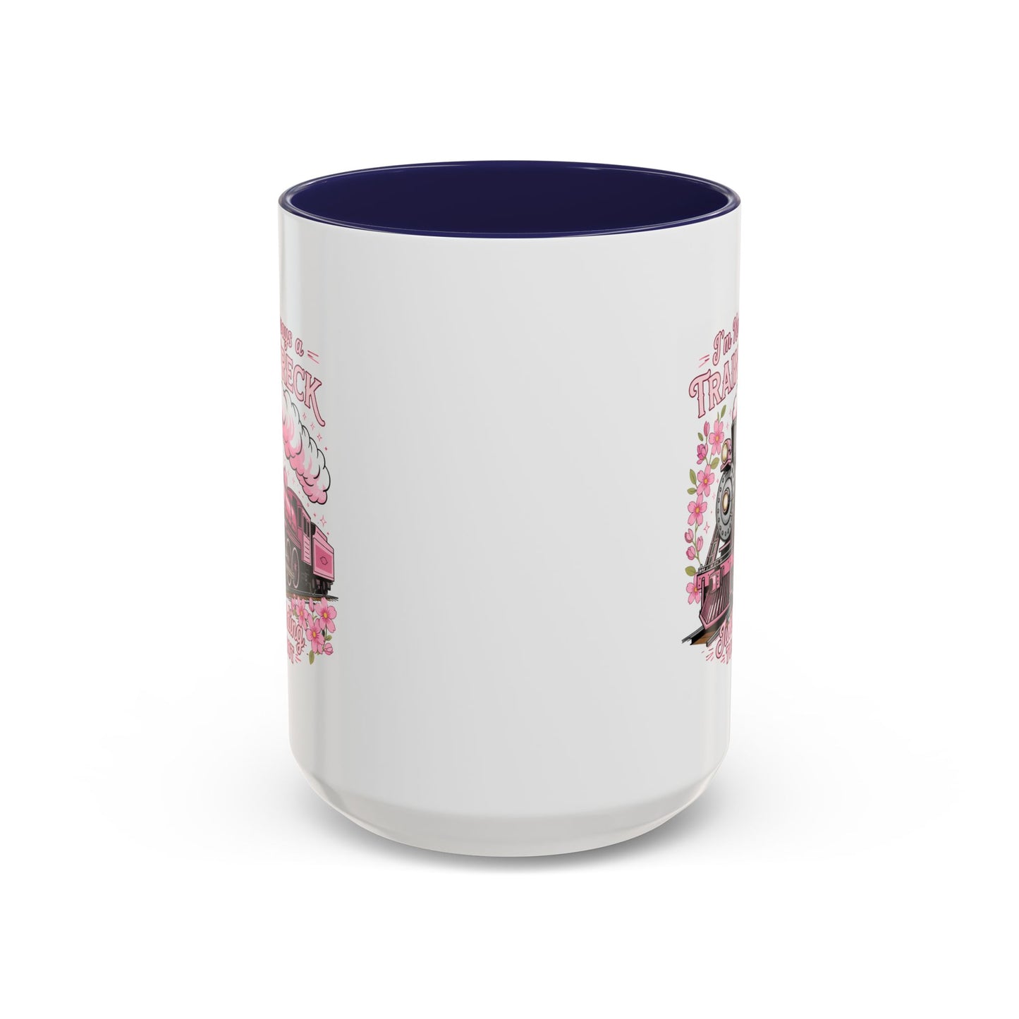 Humor Mug - I'm Not Always