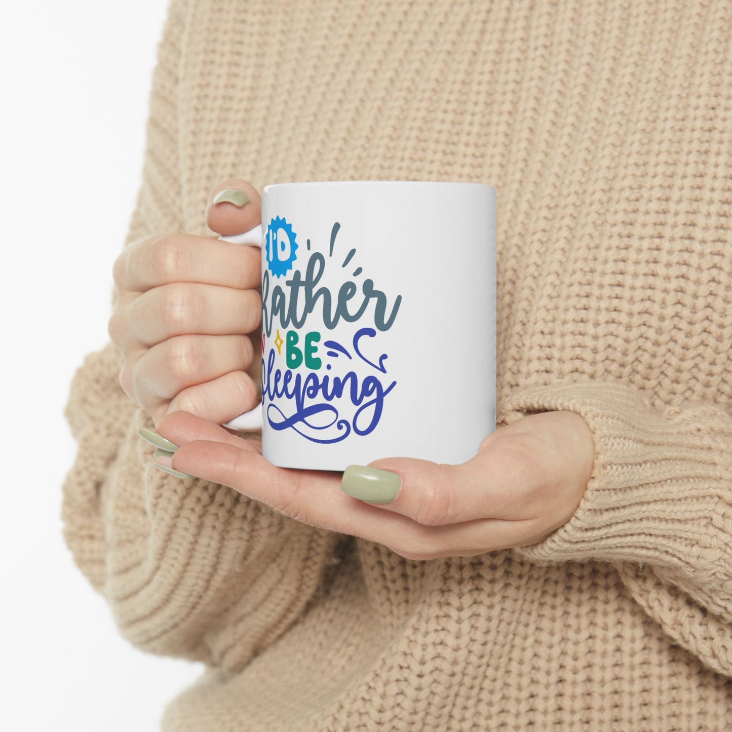 Humor Mug - I'd Rather Be Sleeping