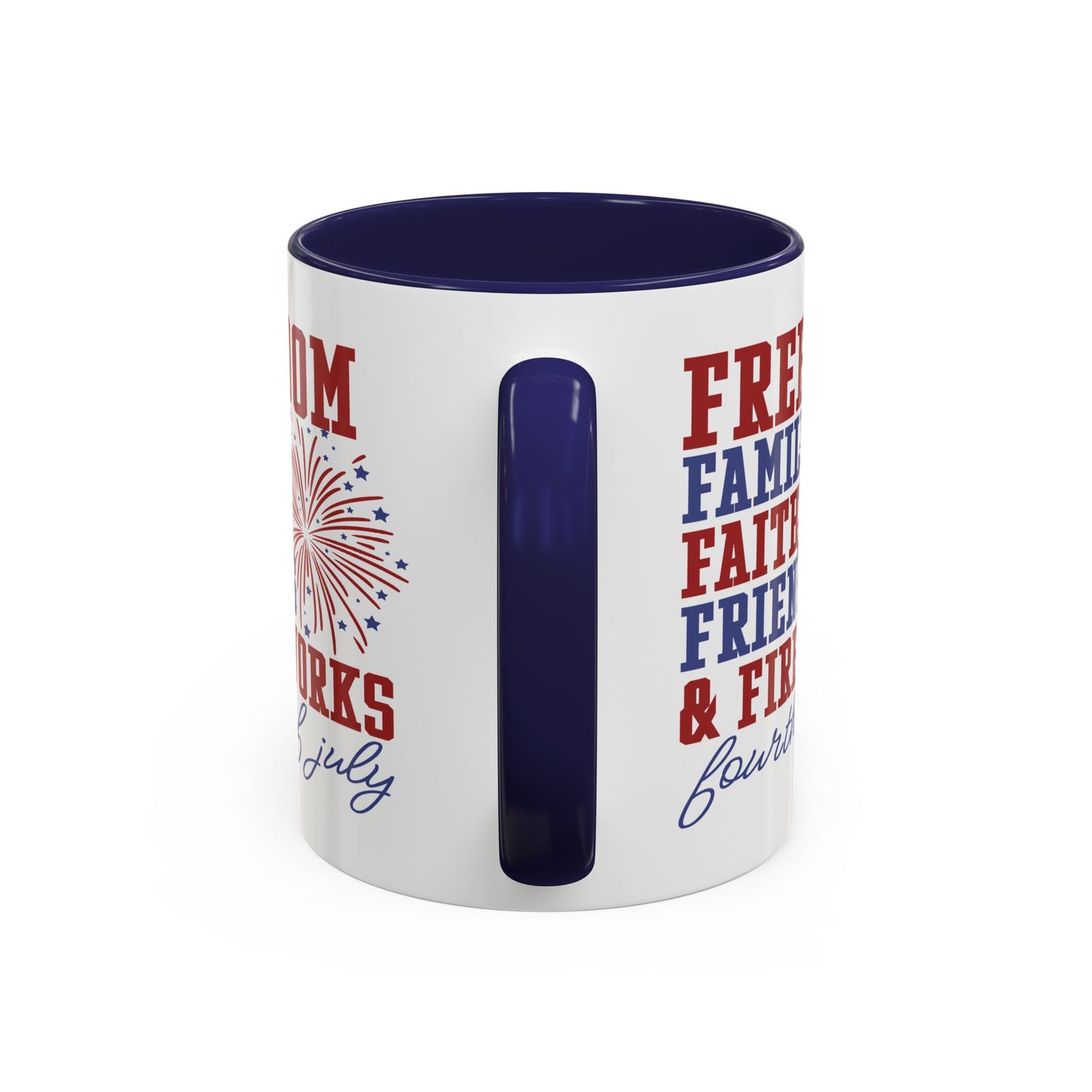4th of July Mug - Freedom Family Faith