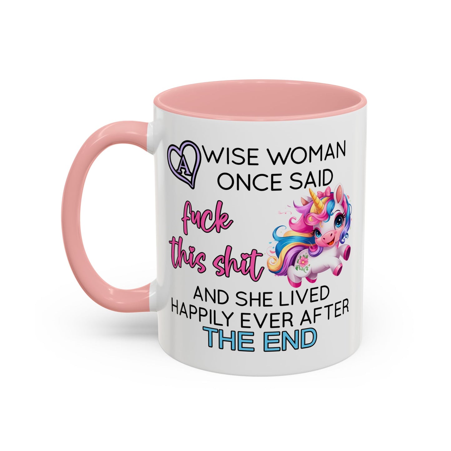 Adult Mug - A Wise Woman Once Said