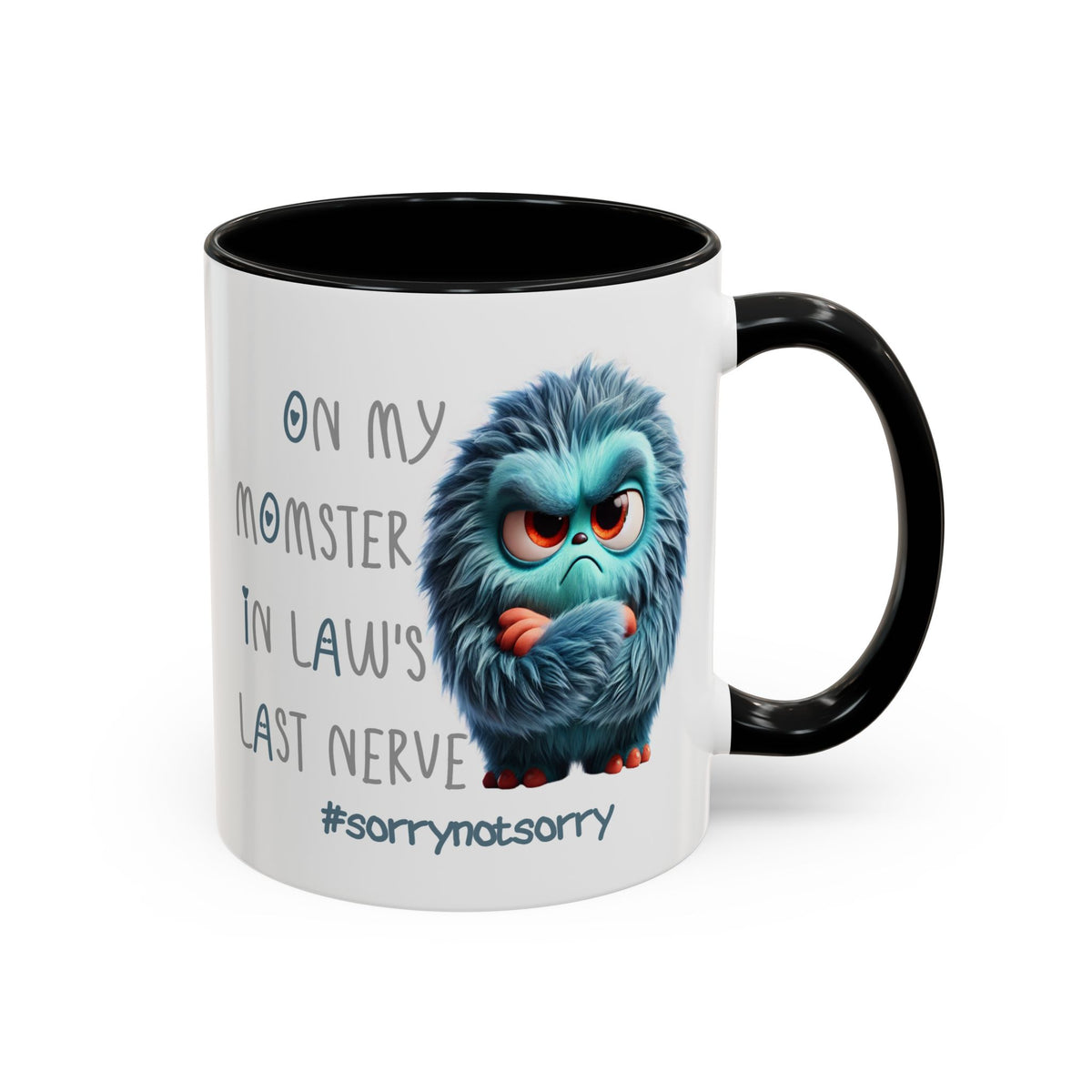 Humor Mug - On My Mother in Law's Last Nerve