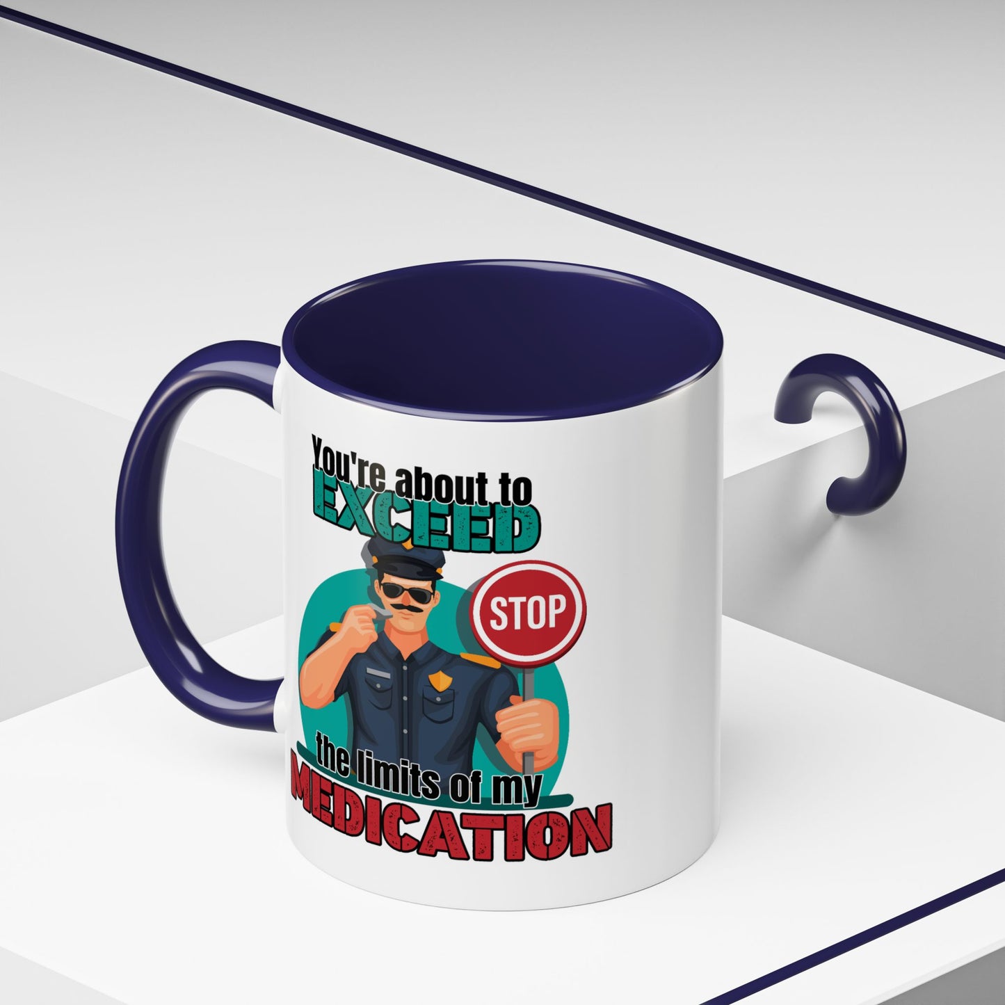 Humor Mug - You Are About To Exceed
