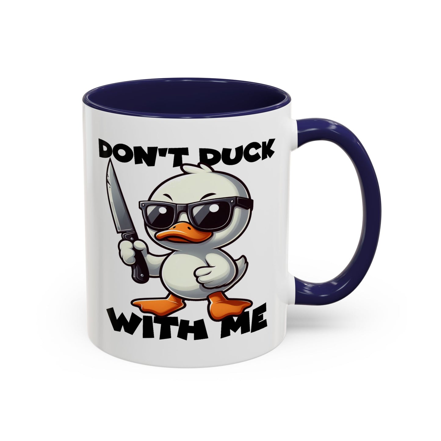 Adult Mug - Don't Duck With Me