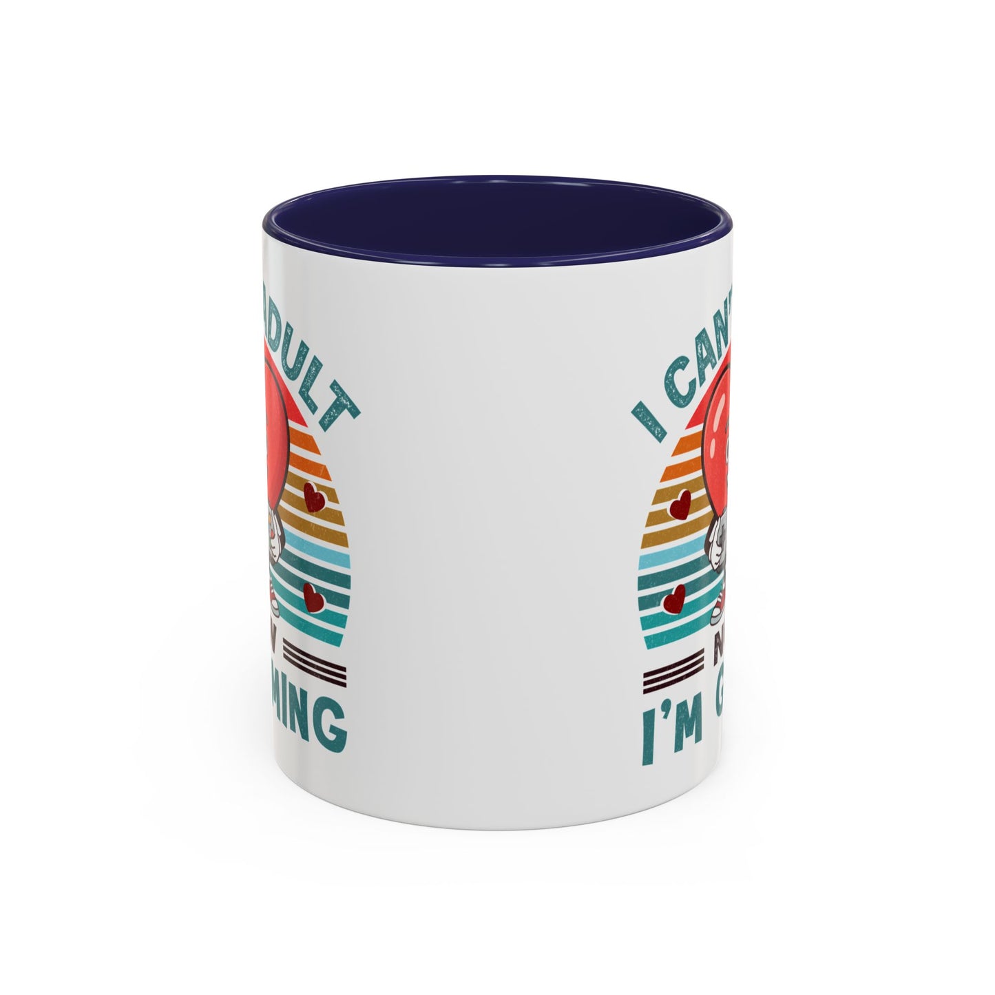Adult Mug - I Can't Adult Now I'm Gaming