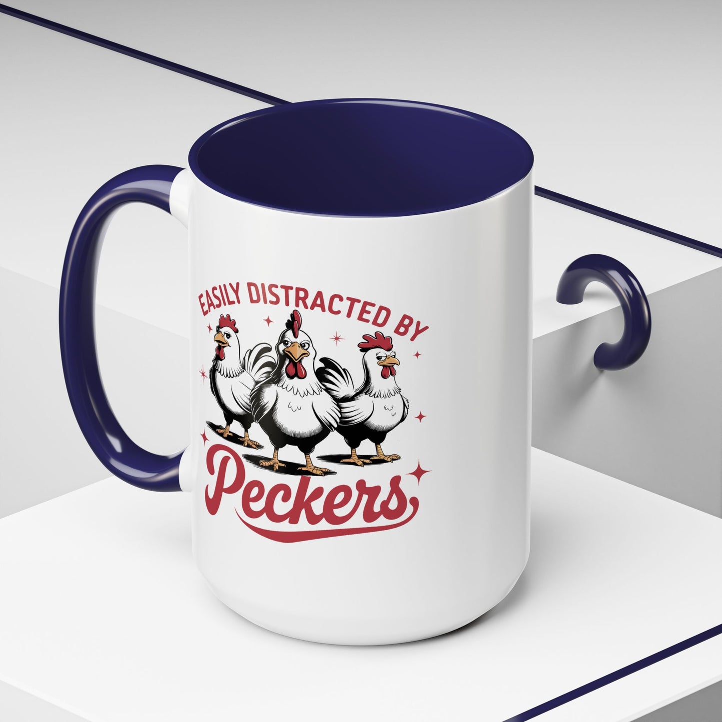 Humor Mug - Easily Distracted By Peckers