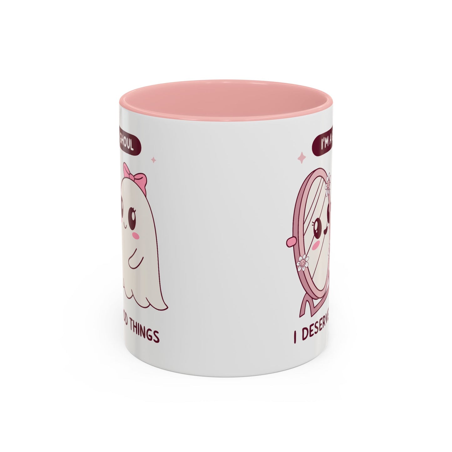 Humor Mug - I'm a good Ghoul I Deserve Good Things