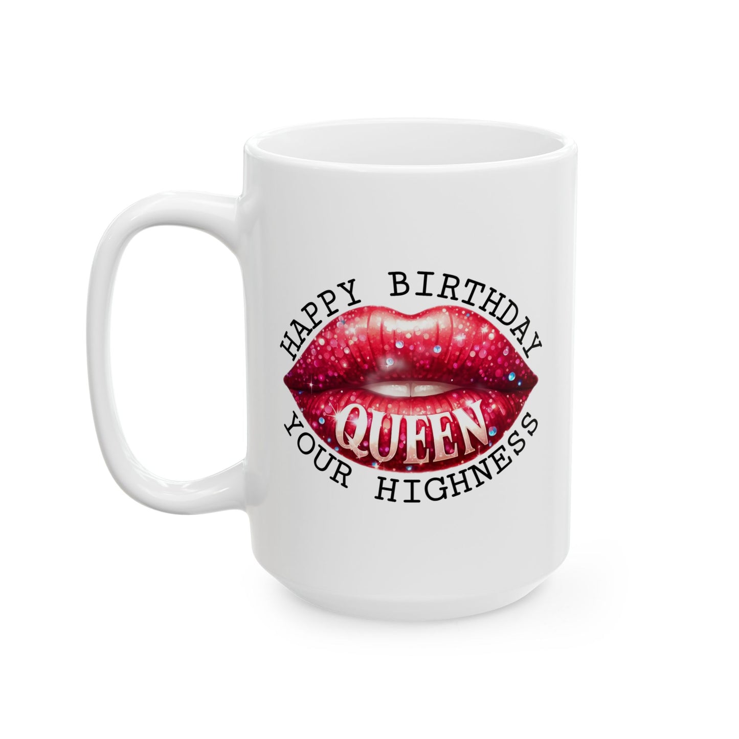 Birthday Mug - Your Highness