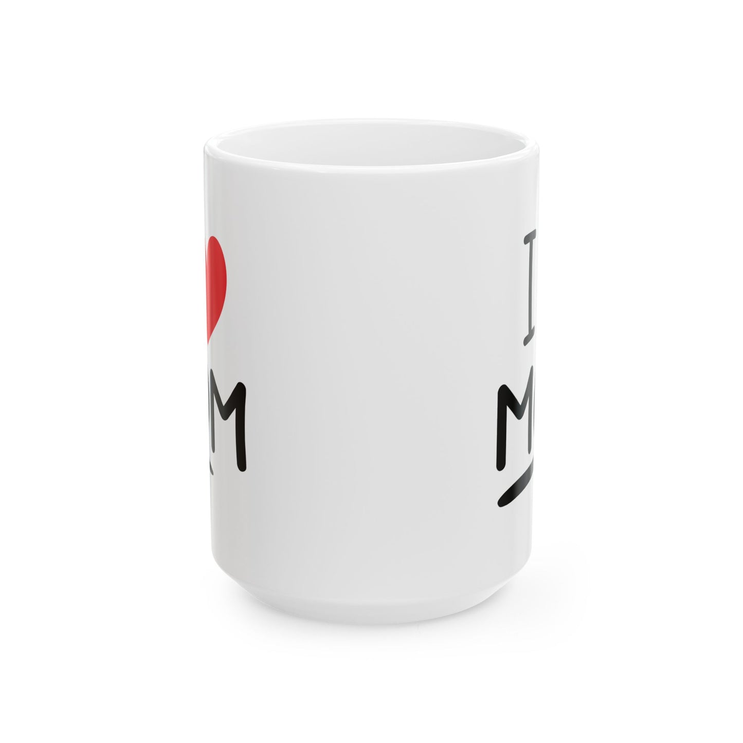 Mother's Day Mug - I Love Mom