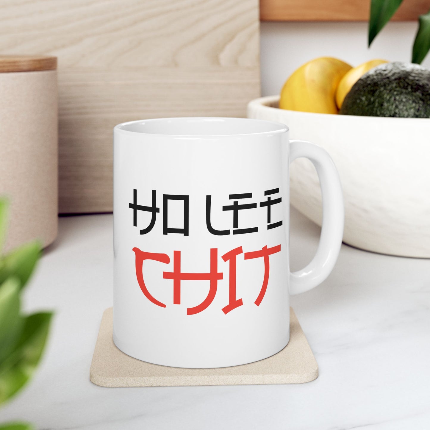 Humor Mug - Ho Lee Shit