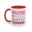Humor Mug - Adulting Would Not Recommend