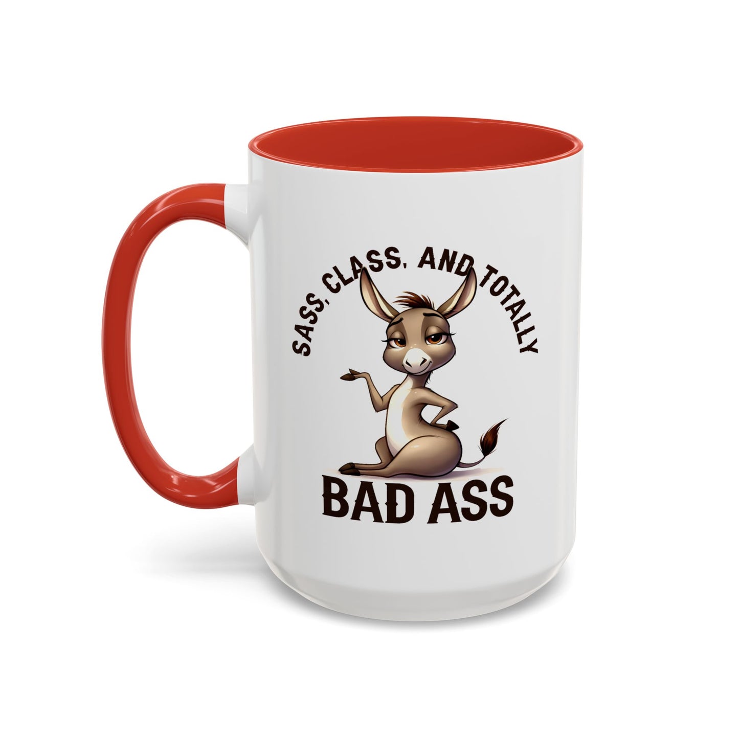 Humor Mug - Sass, Class And Totally Bad Ass Female