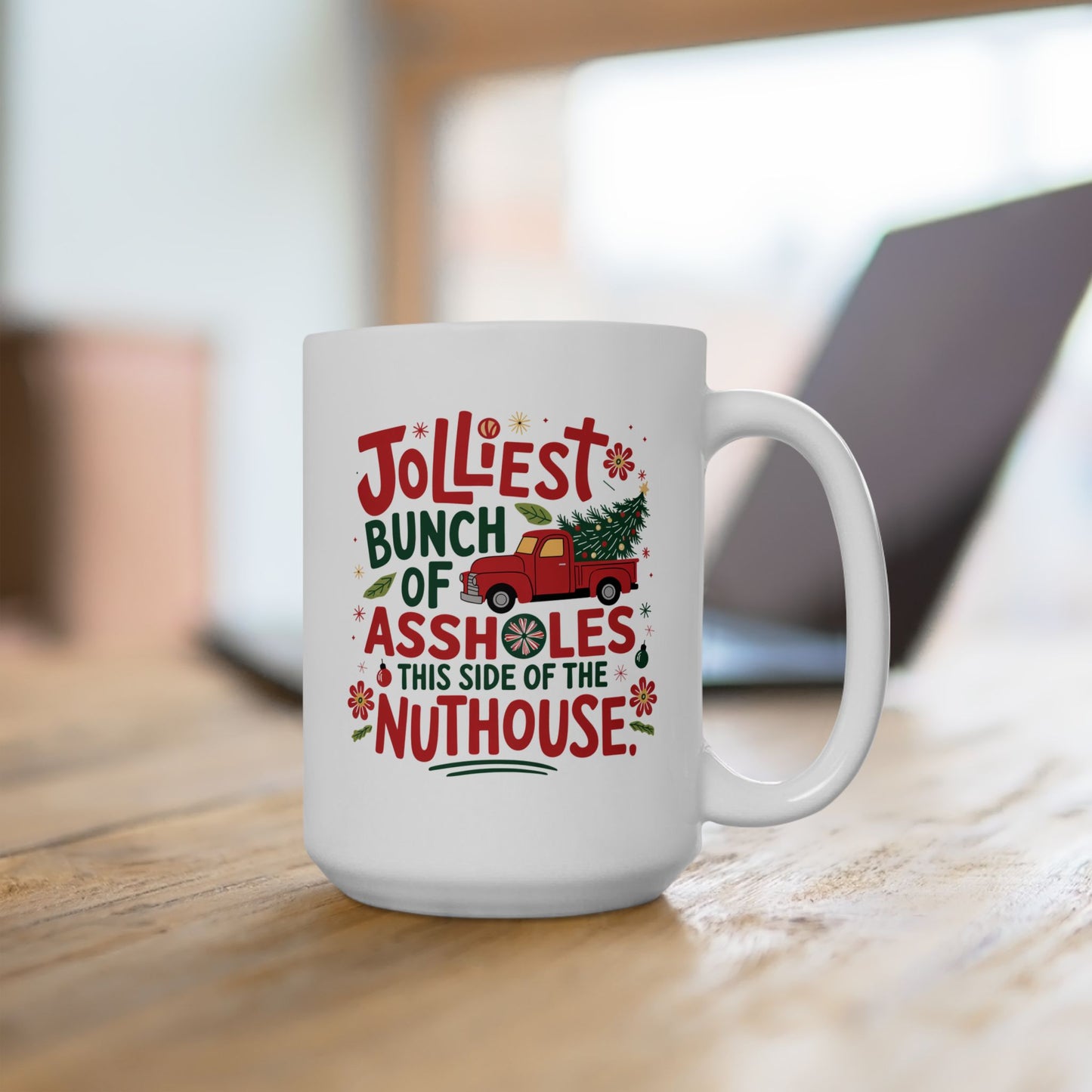 Adult Mug - Jolliest bunch of assholes this side of the Nuthouse.