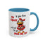 Humor Mug - If You Think I'm Crazy
