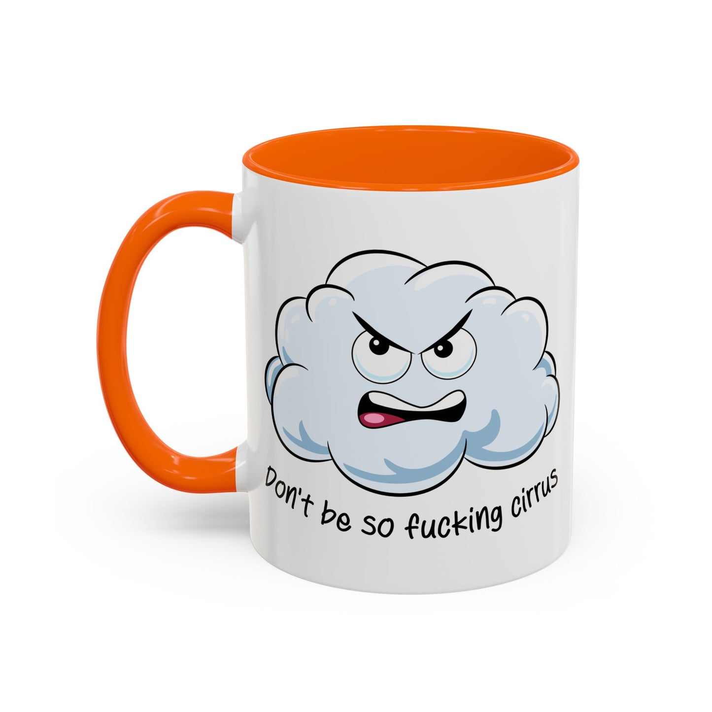 Adult Mug - Don't Be So Fucking Cirrus