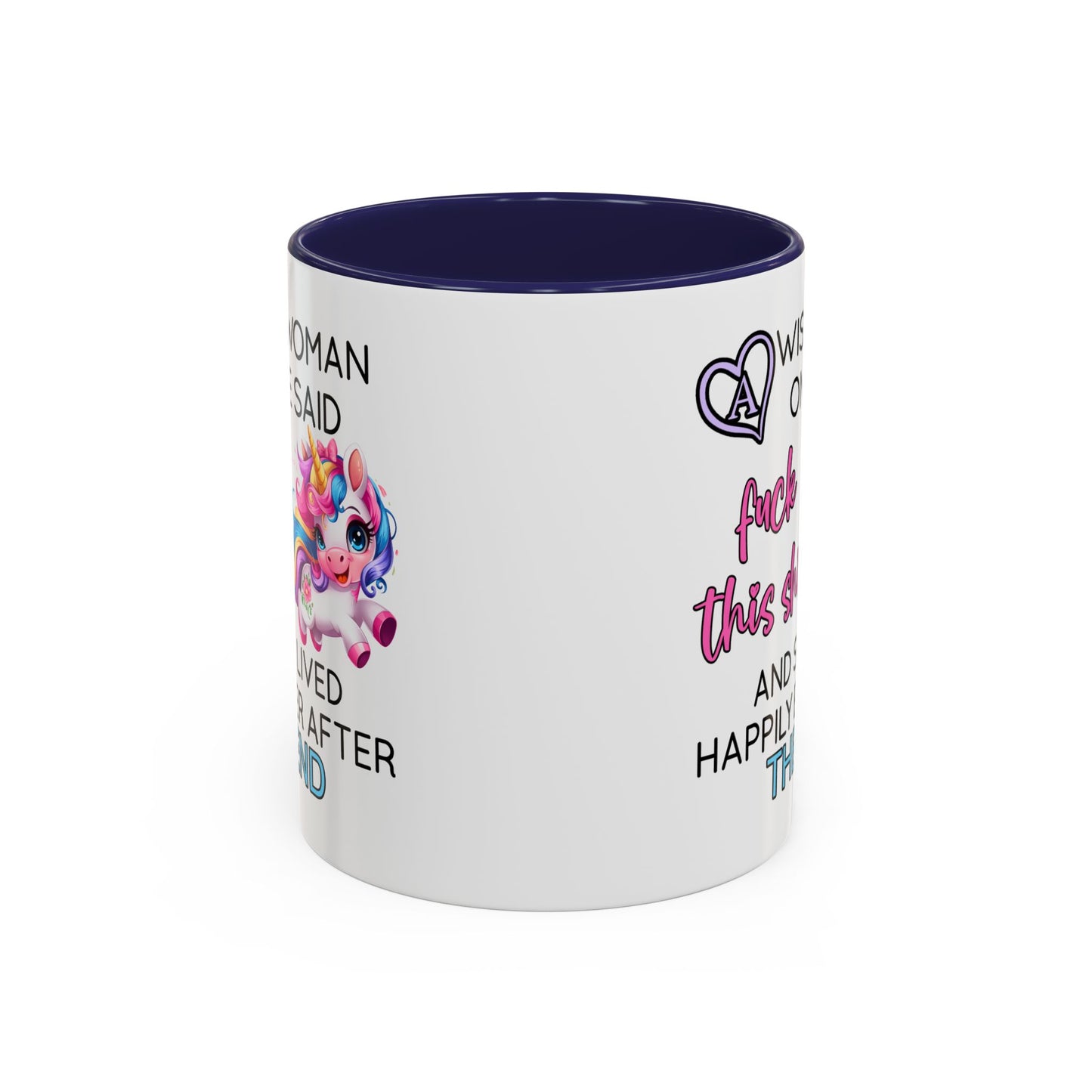 Adult Mug - A Wise Woman Once Said