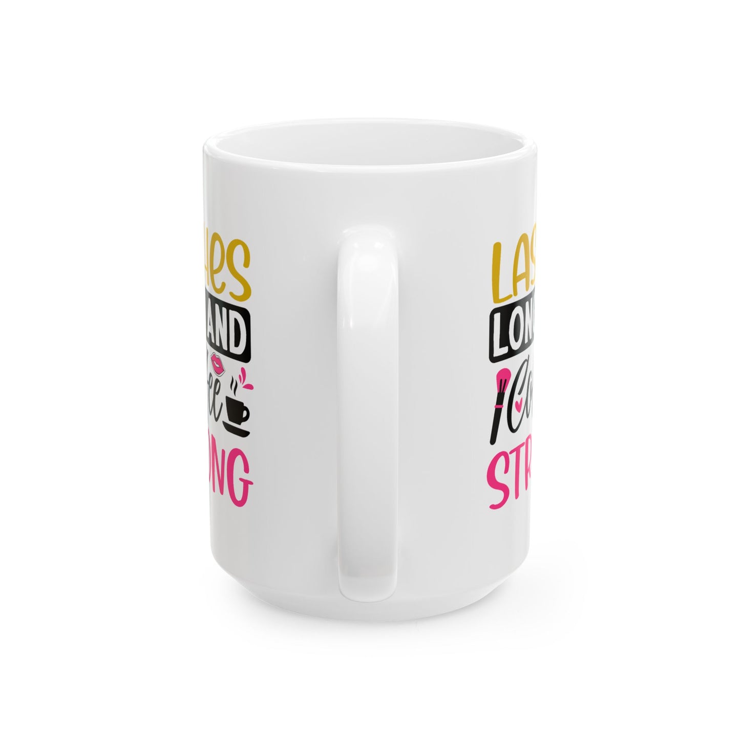 Humor Mug - Lashes Long and Coffee Strong