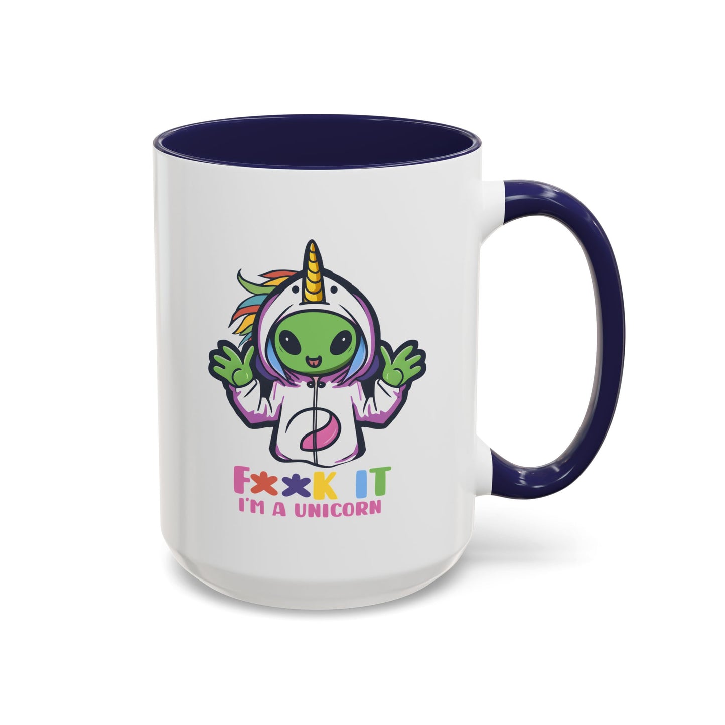 Alien Mug - F**K It I'm A Unicorn