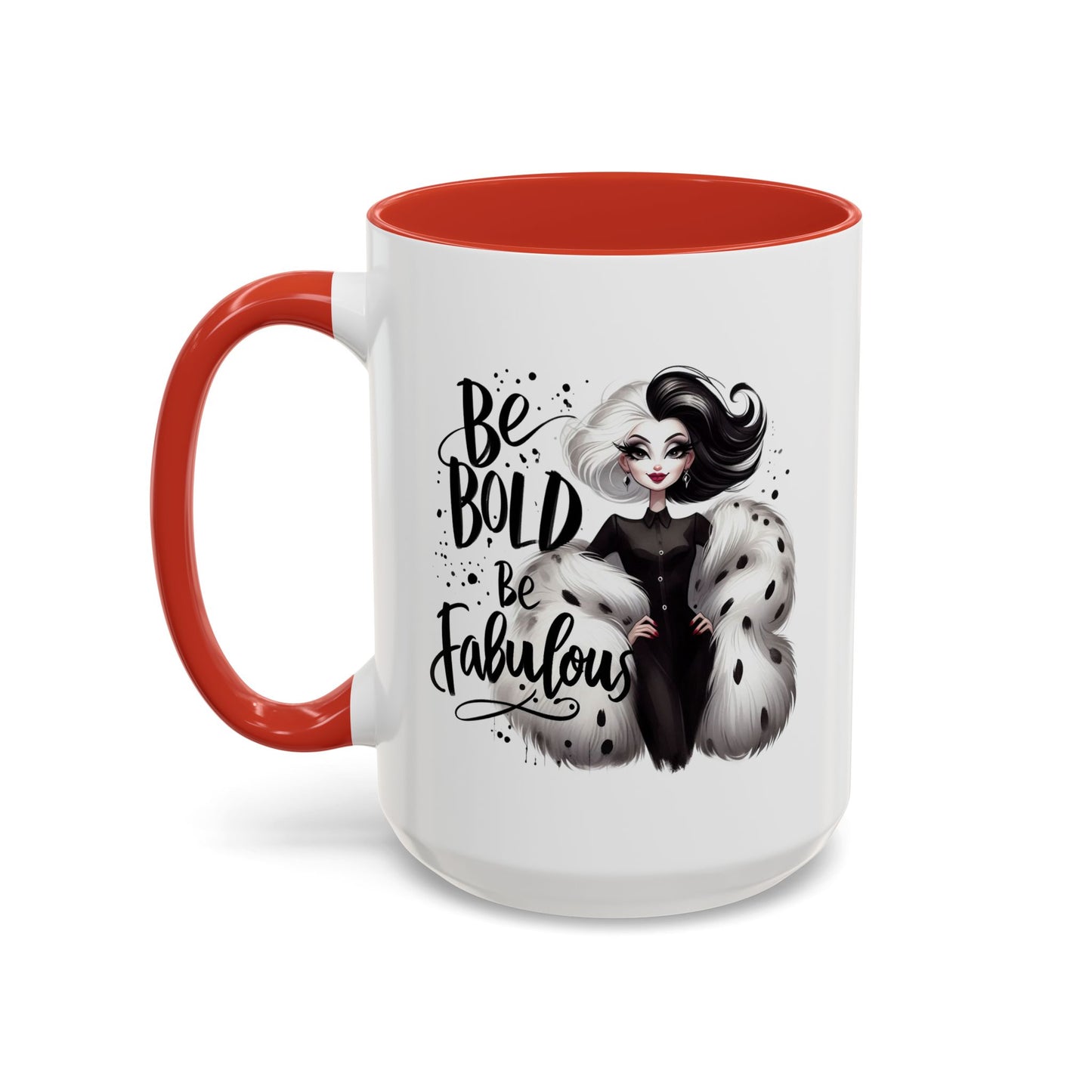 Humor Mug - Be Bold Be Fabulous