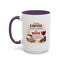 Humor Mug - I Drink Coffee Because I Need It