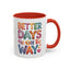 Wellness Mug - Better Days
