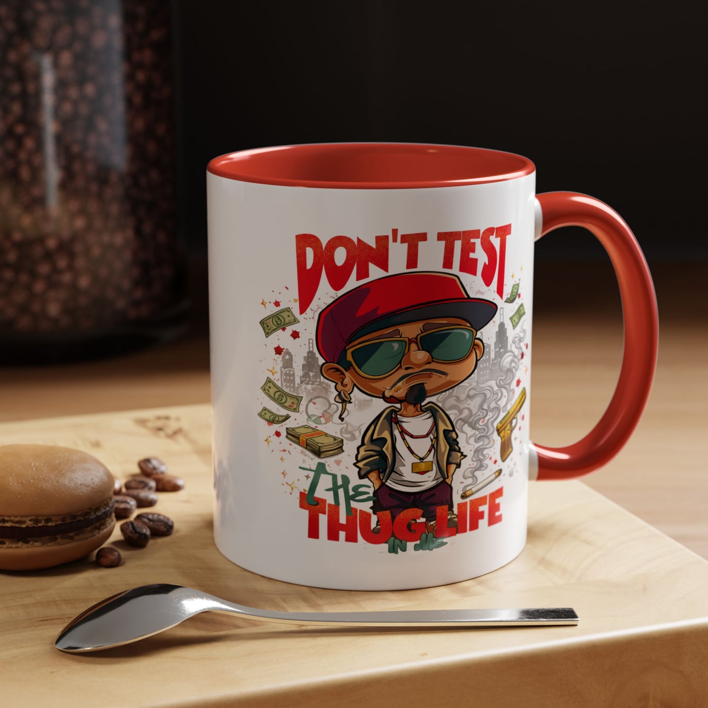 Humor Mug - Don't Test The Thug