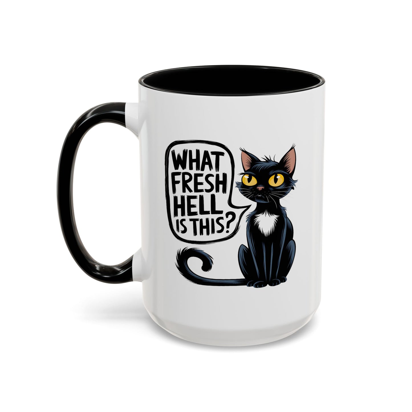 Humor Mug - What Fresh Hell is This?