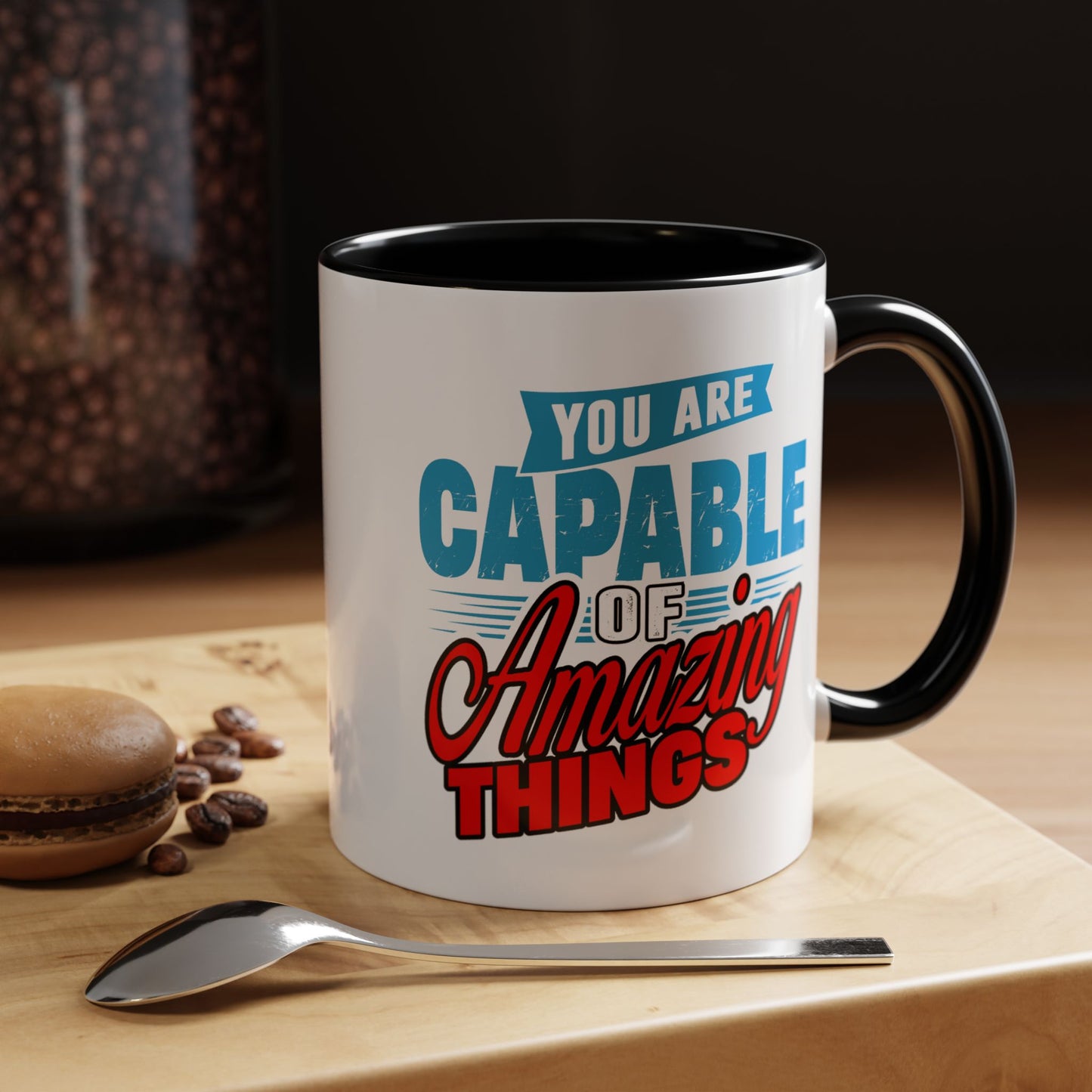 Motivation Mug - You Are Capable of Amazing Things