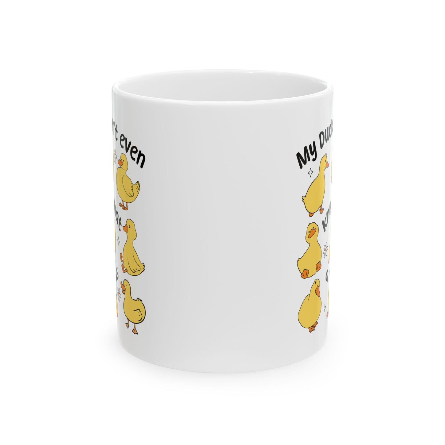 Humor Mug - My Ducks Don't Even Know What a Row is