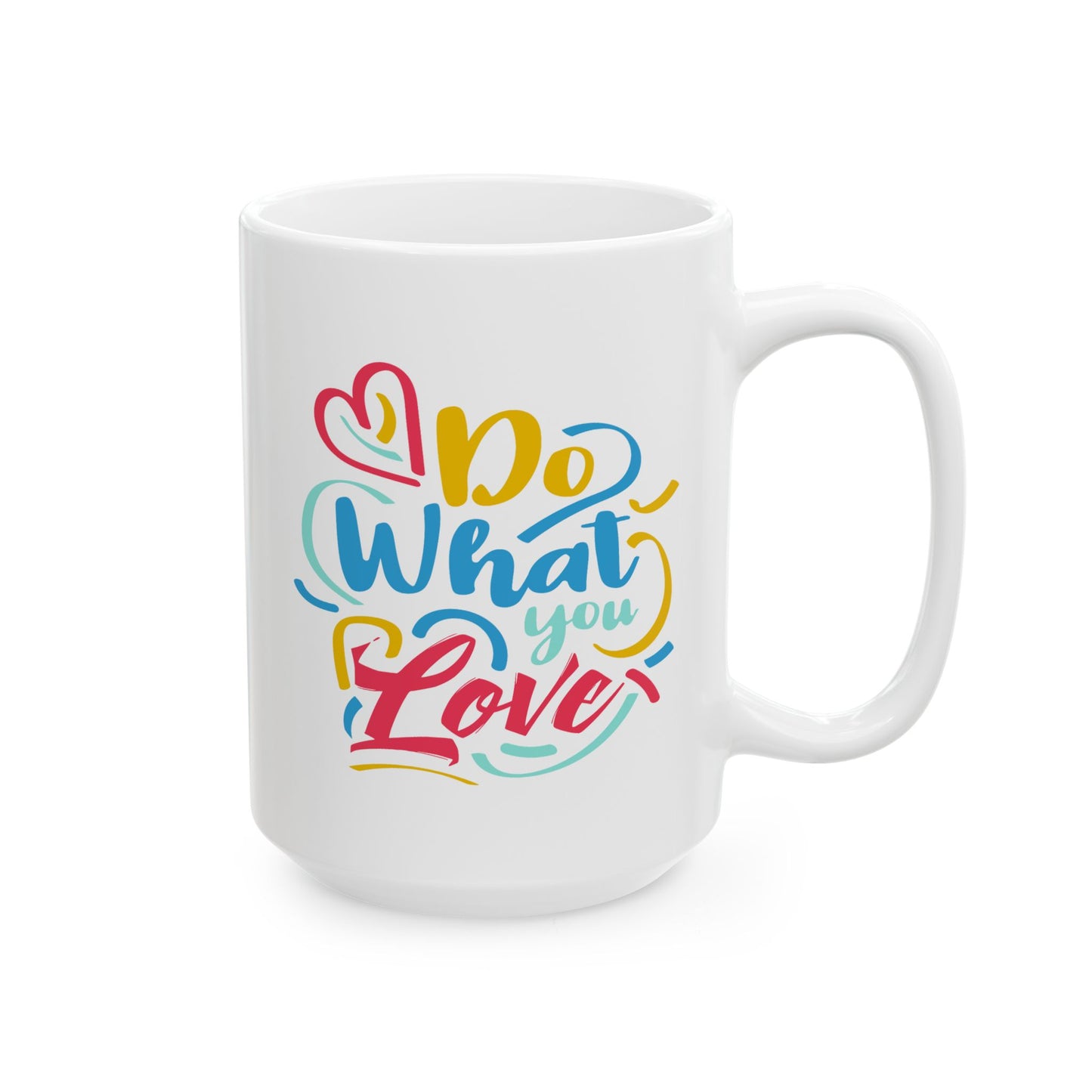 Motivation Mug - Do What You Love Colorful