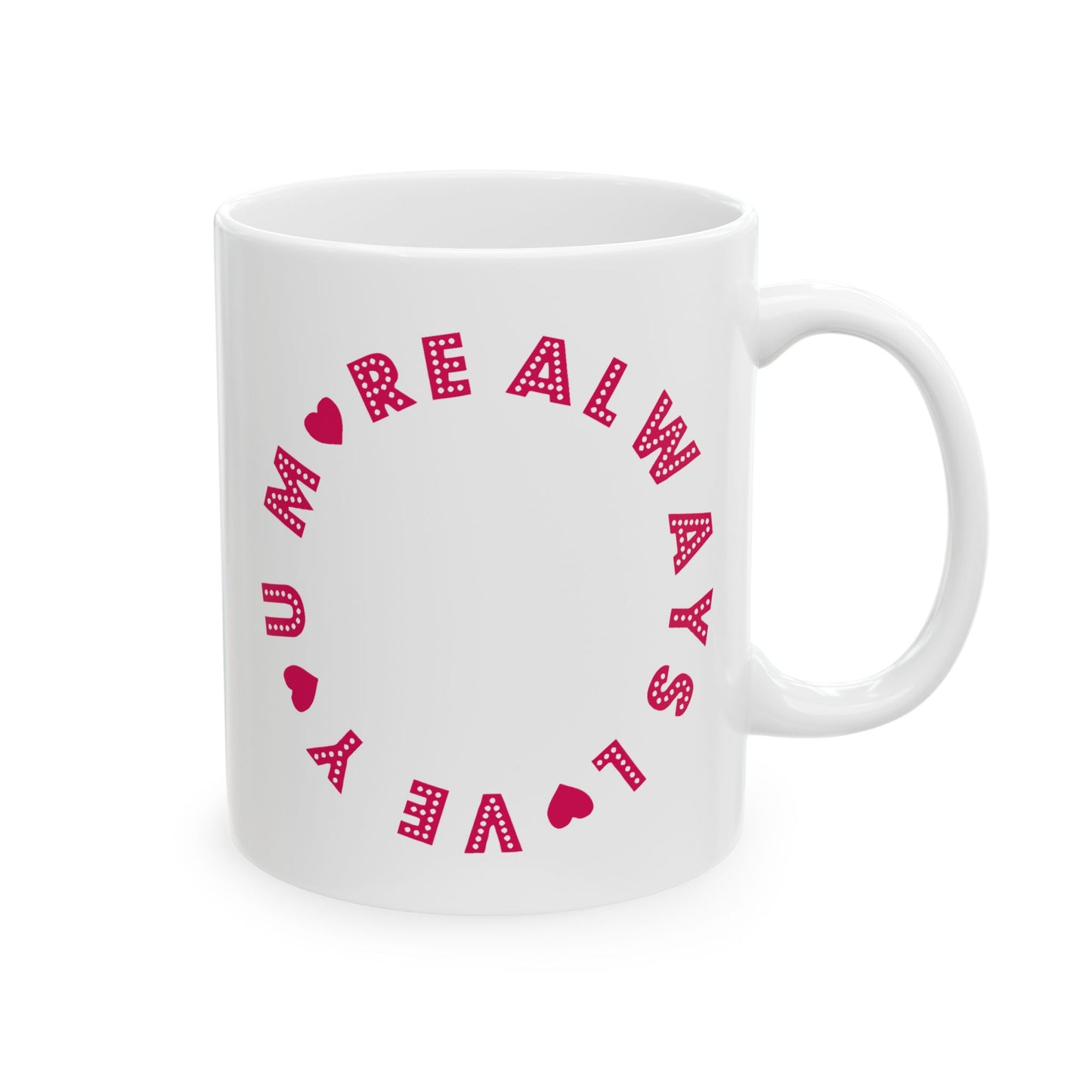 Anniversary Mug - Always Love You More