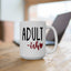 Adult Mug - Adult-Ish