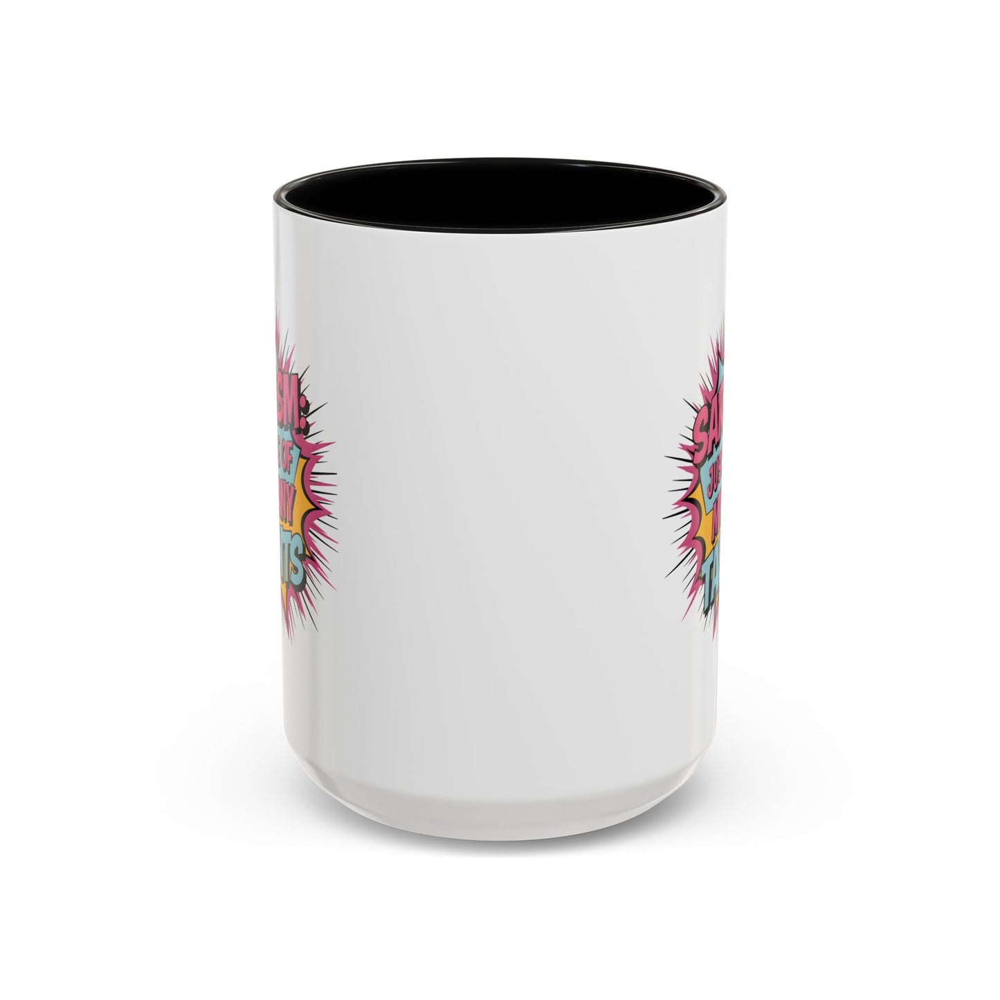 Humor Mug - Sarcasm Just One of My Many Talents