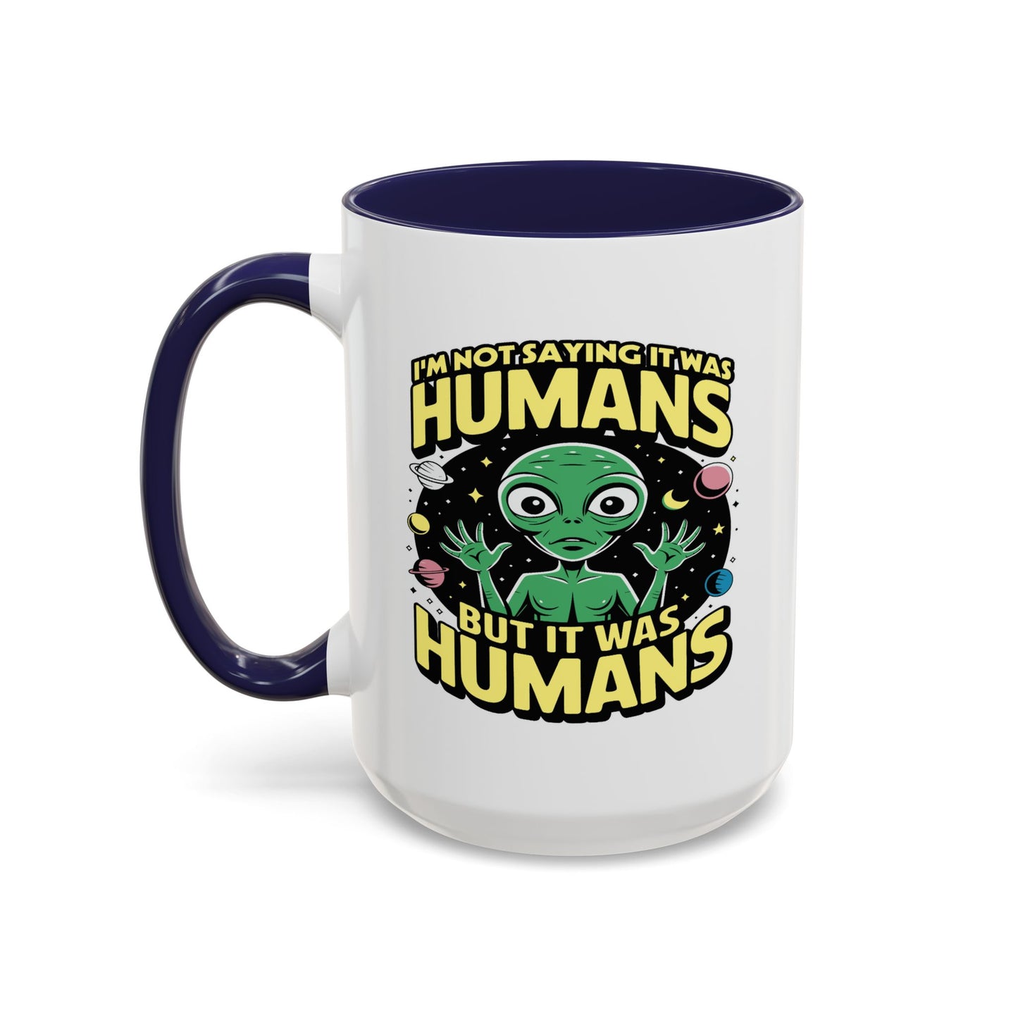 Alien Mug - I'm Not Saying