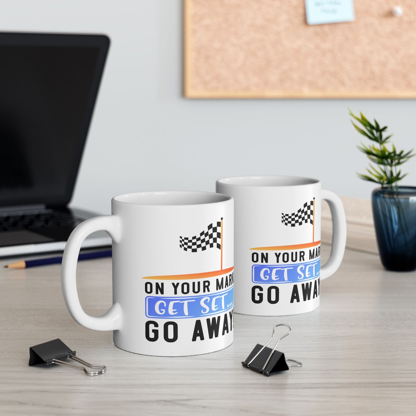 Humor Mug - On Your Mark Get Set