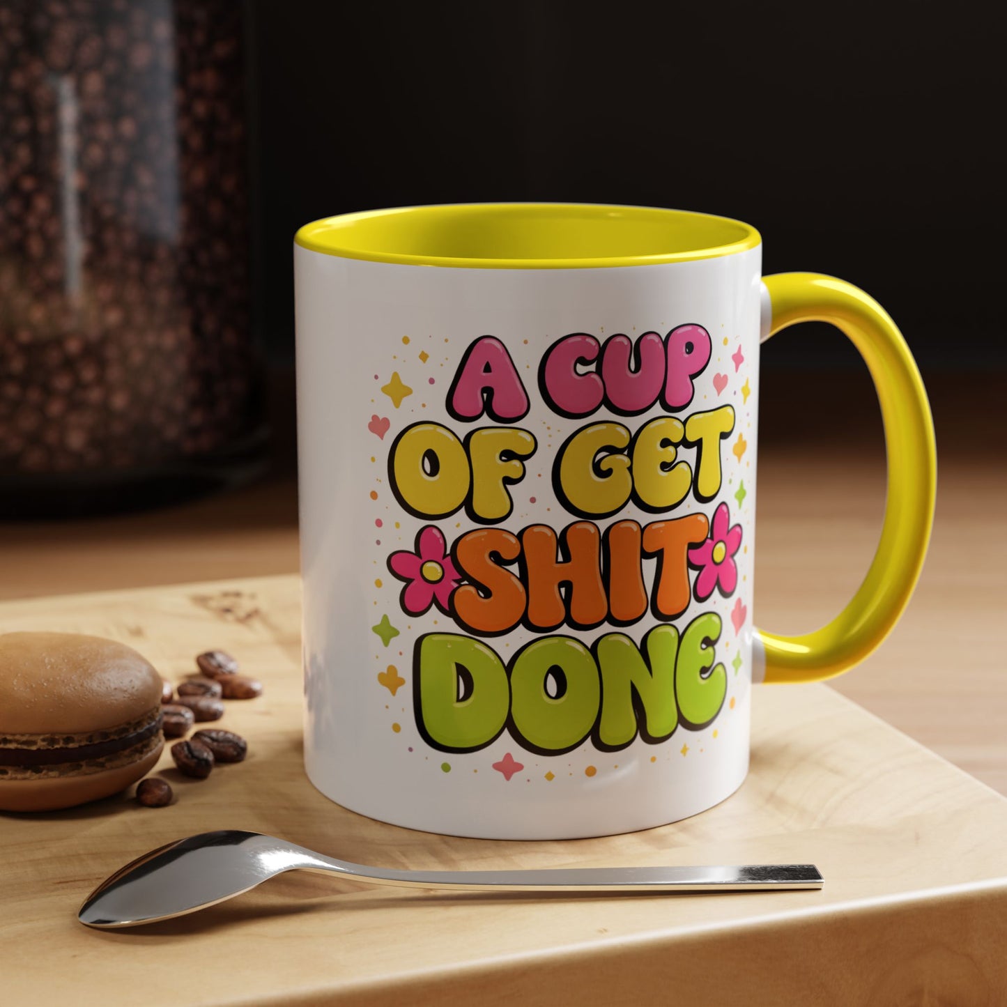 Humor Mug - A Cup of Get Shit Done