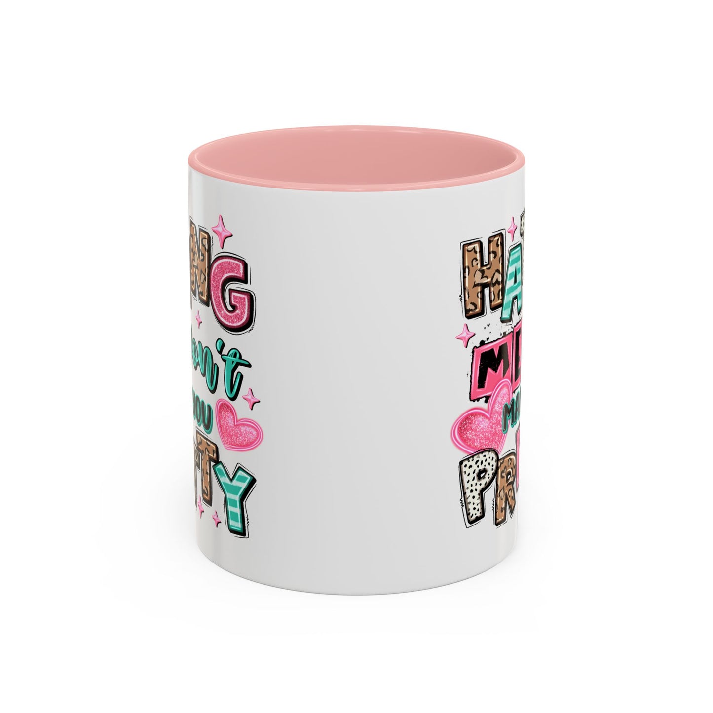 Adult Mug - Hating Me Won't Make You Pretty