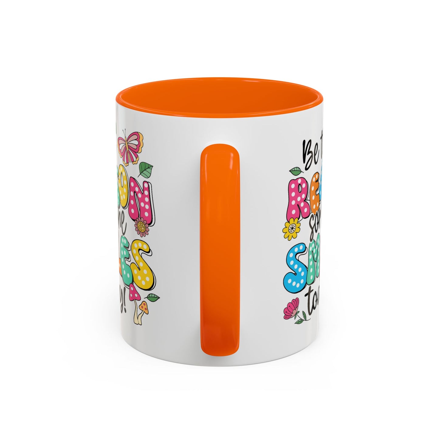 Motivational Mug - Be The Reason Someone Smiles Today