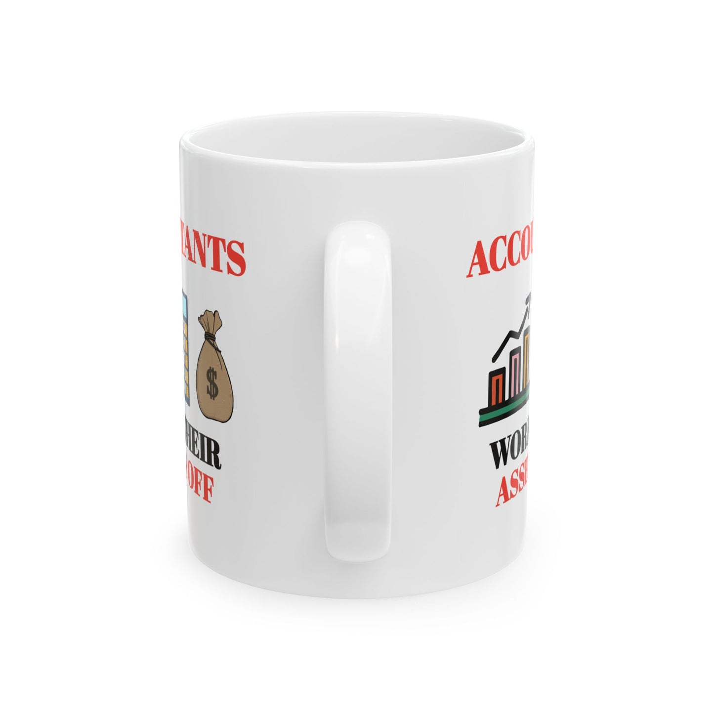 Office Mug - Accountants work Their Assets Off