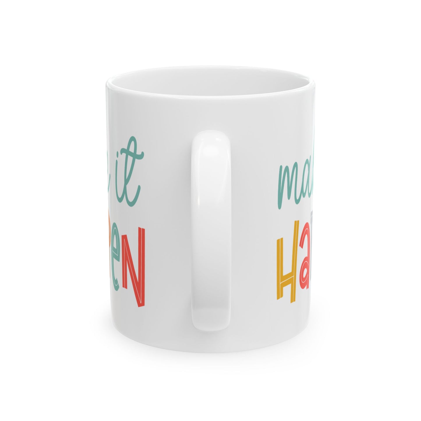 Motivation Mug - Make It Happen Words
