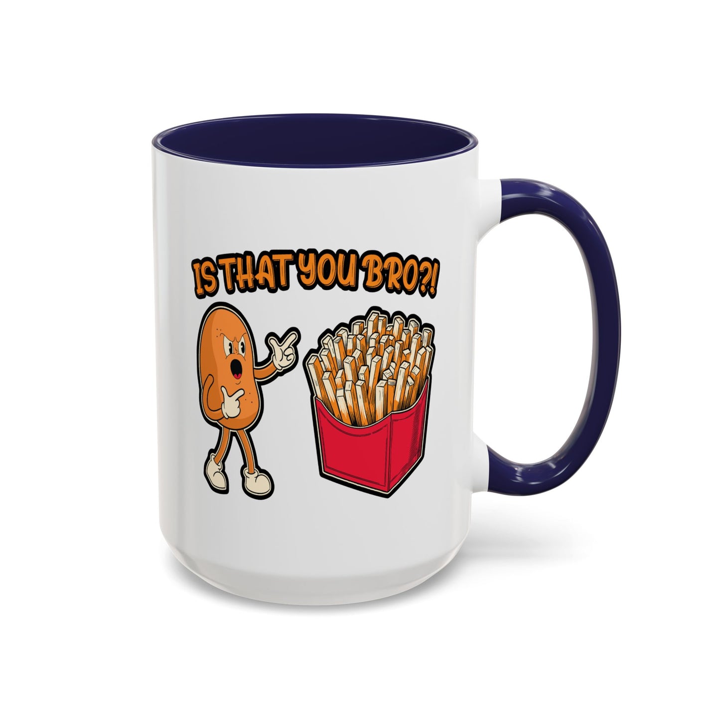 Humor Mug - Is That You Bro